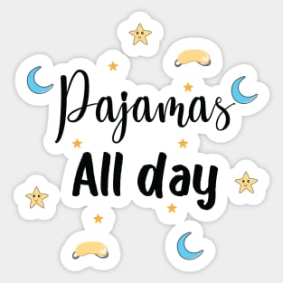 Pajamas bessy hair all day wear pajama to work school Sticker